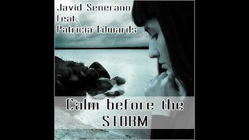 Javid Senerano feat. Patricia Edwards - Calm before the storm