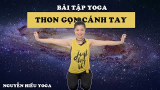 Bài tập Yoga giúp cánh tay thon gọn săn chắc _ Nguyễn Hiếu Yoga