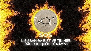SOS - tín hiệu cầu cứu quốc tế - RẤT NHIỀU BẠN CHƯA BIẾT #sos #help #knowledge