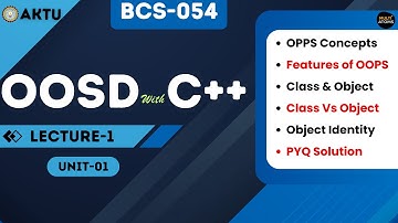 Lec-1.1 | Object Oriented System Design with C++ | Unit-1 | BCS-054 | OOSD C++ 3rd Year | Aktu Exams