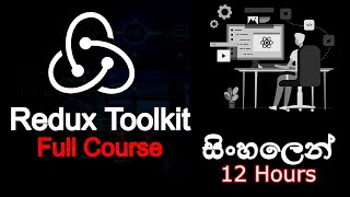 🔥 REACT REDUX TOOLKIT FULL COURSE IN SINHALA | 12 HOURS | 2023 | AUK Learning Center