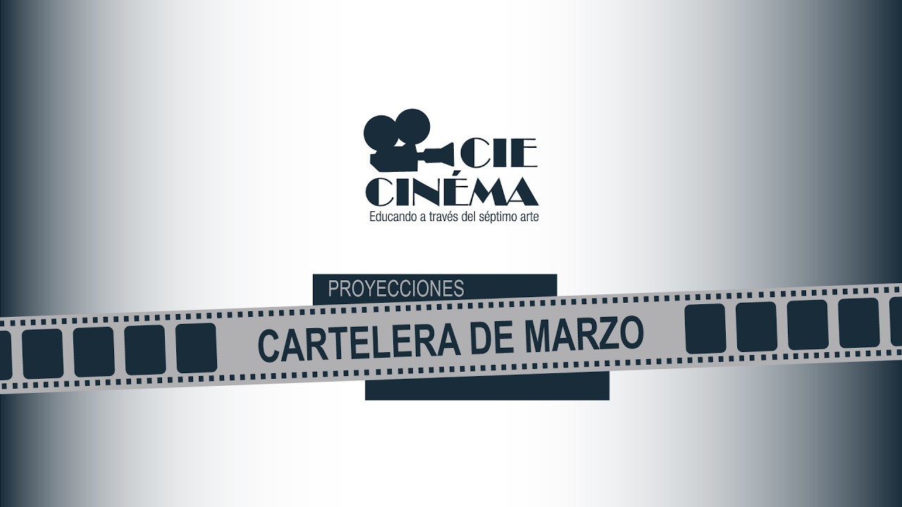 🎥 CIE CINEMA Podcast Ep. 2 T2 | Cartelera de Marzo