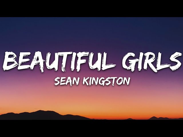 Sean Kingston - Beautiful Girls (Lyrics) class=