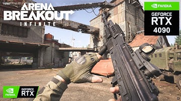 Arena Breakout: Infinite Season 1: RTX 4090 24GB (4K Maximum Settings)