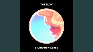 Video thumbnail of "The Blow - Get Up"