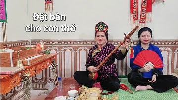 Hát then rất hay, then Lường đặt bàn cho con thớ. Lễ mở xuất, chuộc hồn, giải hạn. P33