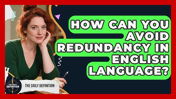 How Can You Avoid Redundancy In English Language? - The Daily Definition