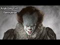 Analyzing Evil: Pennywise From IT