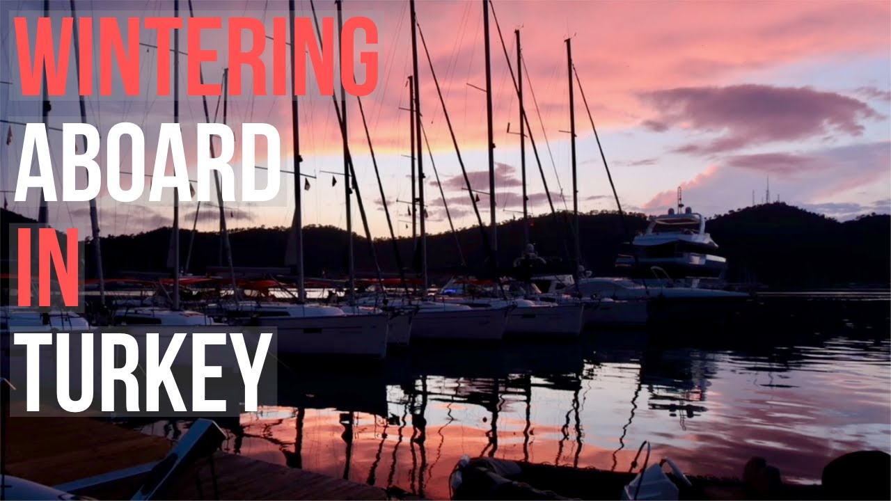 Let's Dance Sailing Story #62 - Wintering Aboard In Turkey