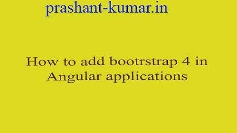 How to add bootstrap 4 in angular application