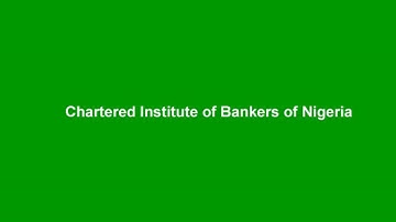 ANTHEM OF THE CHARTERED INSTITUTE OF BANKERS OF NIGERIA
