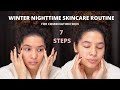 7 Step Winter Nighttime Routine