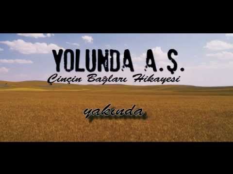 Yolunda A,Ş Çinçin Bağları (Sinema Filmi Teaser)