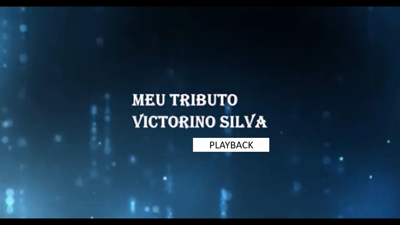 004 - Meu Tributo - Playback + Letra - 1,5 tom abaixo - C (Dó maior) - Victorino Silva