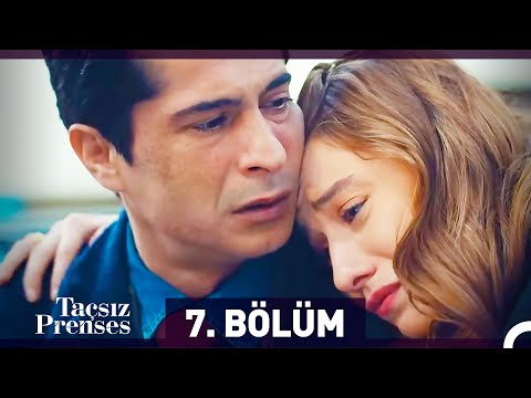 Taçsız Prenses 7. Bölüm