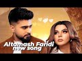 Tu mere dil me rahne ke layak nahi altamash faridi new song rakhi sawant khan durrani song mp3