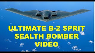 The Unbelievable Power of The B-2 Bomber   THE B-2 SPIRIT STEALTH BOMBER
