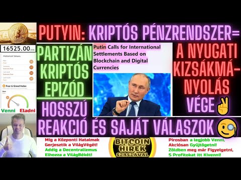 Bitcoin Hírek (1126) - Putyin:Kriptós PénzRendszerrel lehet Véget vetni a Nyugati Kizsákmányolásnak