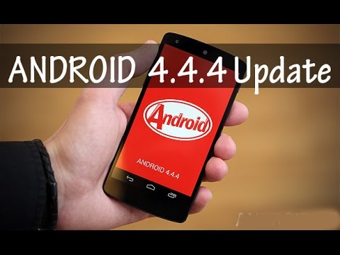 Android 4.4.4 Update - New Features