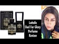 Lattafa Oud For Glory Perfume Review| Lattafa Perfumes| Badee Al Oud | Best MiddleEastern Perfumes