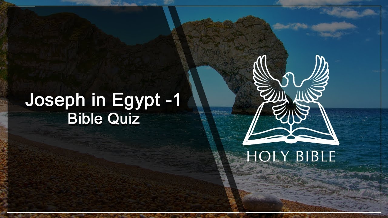 Joseph in Egypt Bible Quiz 1 Holy Bible Quiz YouTube
