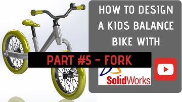 How to design a bicycle fork in SolidWorks 2018