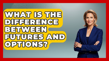What Is The Difference Between Futures And Options? - Learn About Economics