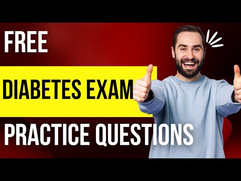 Diabetes Free Practice Questions Exam
