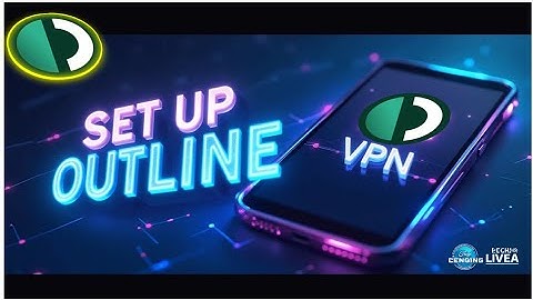 How to Set Up Outline VPN on Android | Step-by-Step Guide