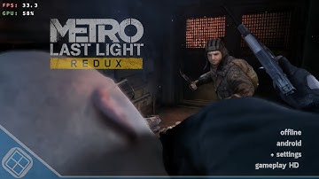 🔥Metro Last Light Redux On Mobile - Gameplay + Best Settings on Winlator 10.1 ไทย🔥