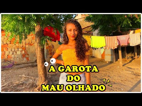 A GAROTA DO MAU OLHADO