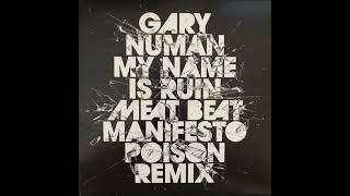 Gary Numan - My Name Is Ruin (Meat Beat Manifesto 'Poison' Remix Part One)