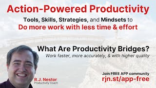 What Are Productivity Bridges? Do fast, accurate, high-quality work with less time & effort