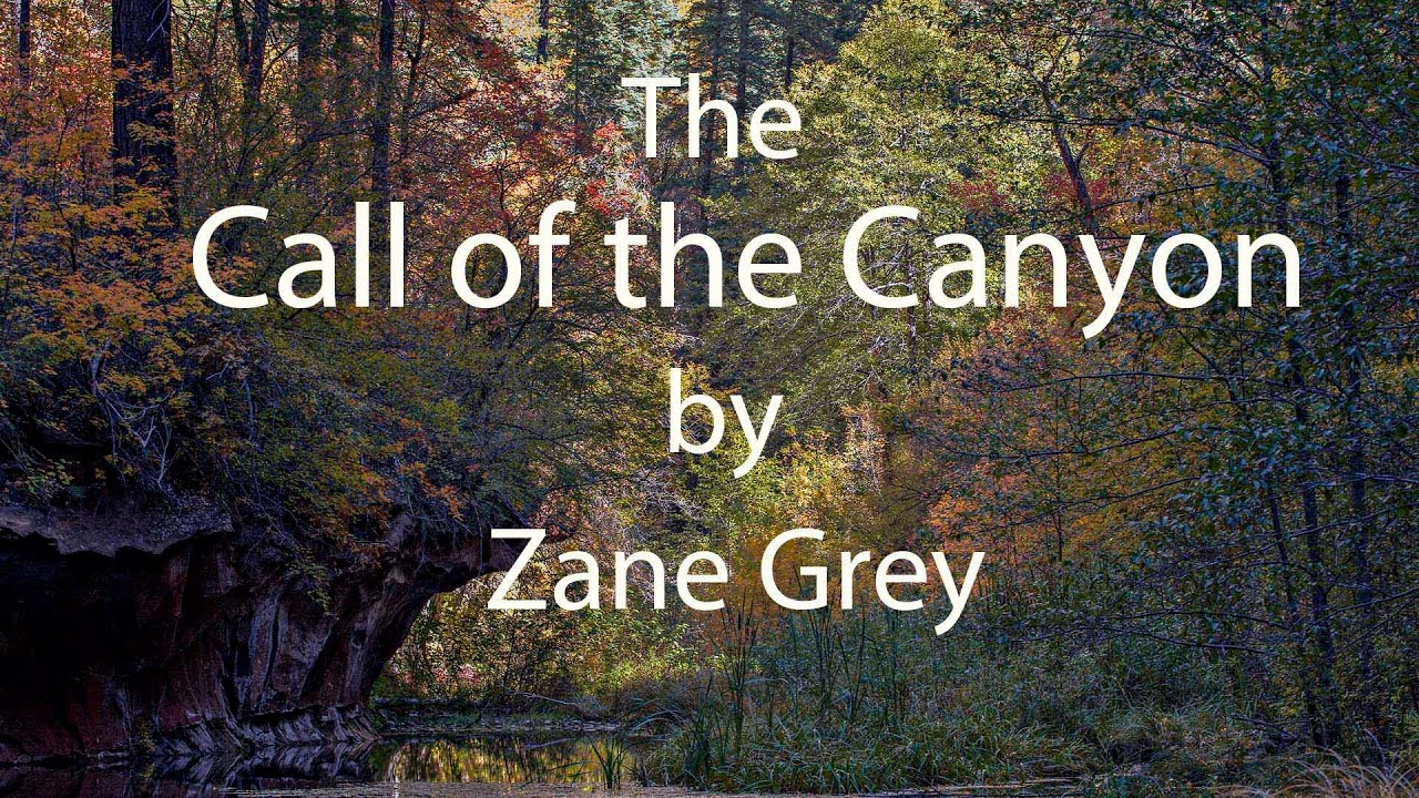 The Call of the Canyon Audiobook by Zane Grey) YouTube