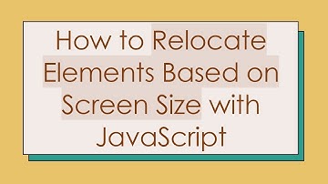 How to Relocate Elements Based on Screen Size with JavaScript