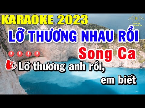 Lỡ Thương Nhau Rồi Karaoke Song Ca Nhạc Sống 2023 | Trọng Hiếu