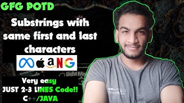Substrings with same first and last characters | gfg potd | 15-05-25 | GFG Problem of the day