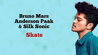 Skate - Bruno Mars, Anderson .Paak, Silk Sonic (Music Lyric)