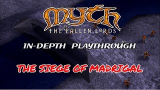 Myth Series InDepth #4  The Siege of Madrigal  The Fallen Lords