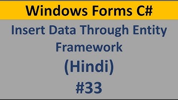 C# Windows Form Tutorial For Beginners 33 - Insert Data through Entity framework in Hindi