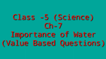 DAV Class-5 (My Living World) Science Ch-7 Importance Of Water Part-4 Value Based Questions