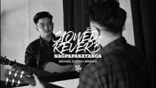 Michael Dutchi Libranda - Nagpapakatanga ( Slowed   Reverb)