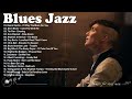 Best Blues Jazz Music   Beautiful Relaxing Blues Music   Best Jazz Blues Songs Ever