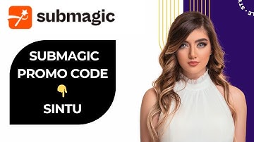 Submagic Promo Code SINTU” 👇