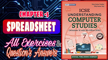 Class 7 Computer Studies | Chapter 5 Spreadsheet | All exercises and Question Answers | 2024-25