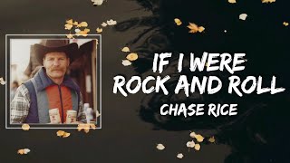 Chase Rice - If I Were Rock and Roll Lyrics