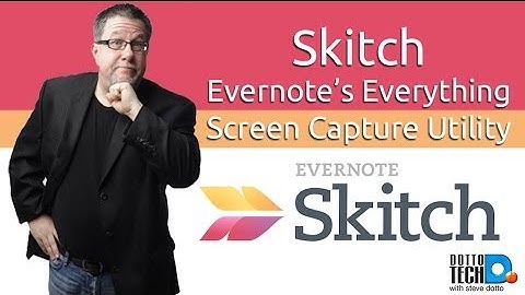 Skitch Screen Capture & Annotation, from Evernote for Everyone