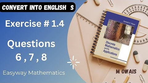 Exercise # 1.4  Q6,7,8 ( Convert into English)|| Rosen Discrete Mathematics 7th Edition|| M.Owais