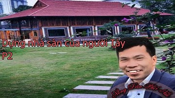 Dựng nhà sàn của người Tày xã Khánh Thiện - Lục Yên - Yên Bái P2