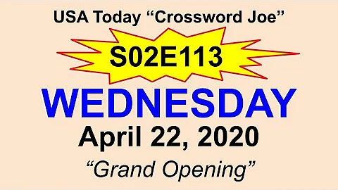 S02E113 USA Today Crossword "Grand Opening" April 22, 2020
